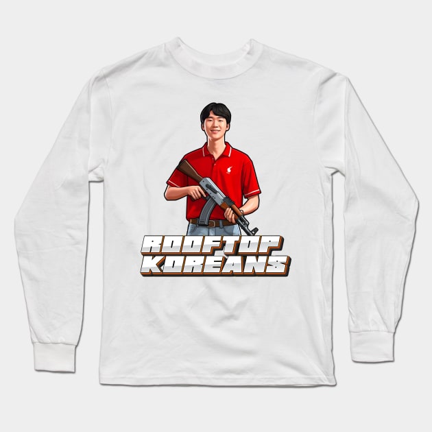 Rooftop Koreans Long Sleeve T-Shirt by Rawlifegraphic